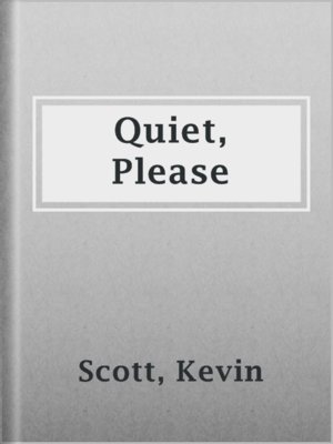 cover image of Quiet, Please